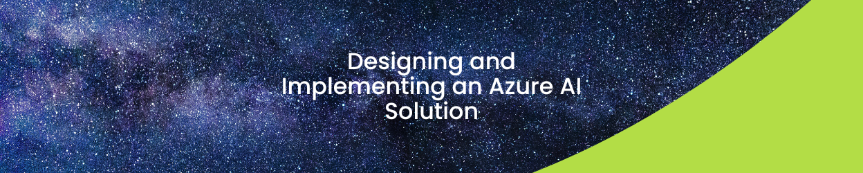 Designing and Implementing an Azure AI Solution