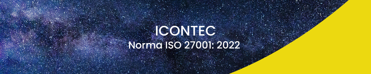 Norma ISO 27001: 2022  ICONTEC