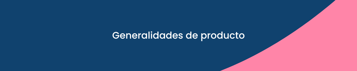 Generalidades de producto
